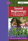 Sound Beginnings : Learning and Development in the Early Years - Book