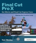 Final Cut Pro X for iMovie and Final Cut Express Users : Making the Creative Leap - Book