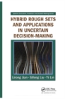 Hybrid Rough Sets and Applications in Uncertain Decision-Making - Book