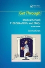 Get Through Medical School: 1100 SBAs/BOFs and EMQs, 2nd edition - Book