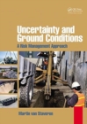 Uncertainty and Ground Conditions : A Risk Management Approach - Book
