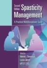 Spasticity Management : A Practical Multidisciplinary Guide, Second Edition - Book