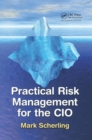 Practical Risk Management for the CIO - Book