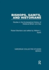 Bishops, Saints, and Historians : Studies in the Ecclesiastical History of Medieval Britain and Italy - Book