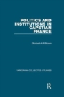 Politics and Institutions in Capetian France - Book