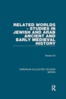 Related Worlds - Studies in Jewish and Arab Ancient and Early Medieval History - Book