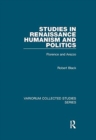 Studies in Renaissance Humanism and Politics : Florence and Arezzo - Book