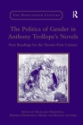 The Politics of Gender in Anthony Trollope's Novels : New Readings for the Twenty-First Century - Book