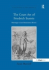 The Court Art of Friedrich Sustris : Patronage in Late Renaissance Bavaria - Book