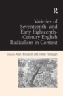 Varieties of Seventeenth- and Early Eighteenth-Century English Radicalism in Context - Book