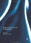 Religion and American Exceptionalism - Book