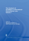 The Conduct of Hostilities in International Humanitarian Law, Volume I - Book
