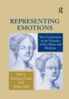 Representing Emotions : New Connections in the Histories of Art, Music and Medicine - Book