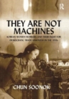 They Are Not Machines : Korean Women Workers and their Fight for Democratic Trade Unionism in the 1970s - Book