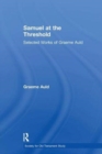 Samuel at the Threshold : Selected Works of Graeme Auld - Book