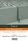 Trust in Risk Management : Uncertainty and Scepticism in the Public Mind - Book