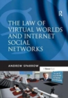 The Law of Virtual Worlds and Internet Social Networks - Book