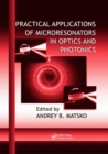 Practical Applications of Microresonators in Optics and Photonics - Book