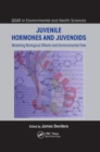 Juvenile Hormones and Juvenoids : Modeling Biological Effects and Environmental Fate - Book