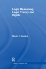Legal Reasoning, Legal Theory and Rights - Book