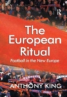 The European Ritual : Football in the New Europe - Book