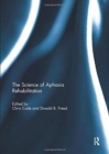 The Science of Aphasia Rehabilitation - Book