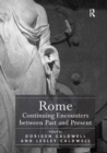 Rome: Continuing Encounters between Past and Present - Book