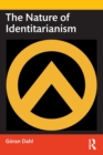 The Nature of Identitarianism - Book