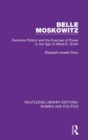 Belle Moskowitz : Feminine Politics and the Exercise of Power in the Age of Alfred E. Smith - Book