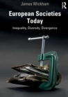European Societies Today : Inequality, Diversity, Divergence - Book
