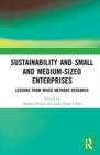 Sustainability and Small and Medium-sized Enterprises : Lessons from Mixed Methods Research - Book