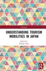 Understanding Tourism Mobilities in Japan - Book