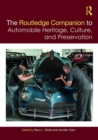 The Routledge Companion to Automobile Heritage, Culture, and Preservation - Book