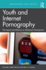 Youth and Internet Pornography : The impact and influence on adolescent development - Book