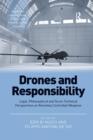 Drones and Responsibility : Legal, Philosophical and Socio-Technical Perspectives on Remotely Controlled Weapons - Book