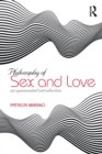 Philosophy of Sex and Love : An Opinionated Introduction - Book