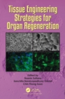 Tissue Engineering Strategies for Organ Regeneration - Book