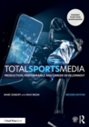 Total Sports Media : Production, Performance and Career Development - Book