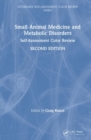 Small Animal Medicine and Metabolic Disorders : Self-Assessment Color Review - Book