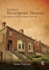 Dublin’s Bourgeois Homes : Building the Victorian Suburbs, 1850-1901 - Book