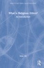 What is Religious Ethics? : An Introduction - Book
