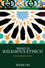 What is Religious Ethics? : An Introduction - Book