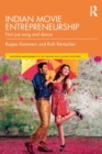 Indian Movie Entrepreneurship : Not just song and dance - Book