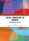 Social Formations of Wonder : Anthropology and Awe - Book