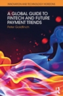 A Global Guide to FinTech and Future Payment Trends - Book