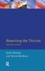 Rewriting the Thirties : Modernism and After - Book