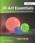 3D Art Essentials : The Fundamentals of 3D Modeling, Texturing, and Animation - Book