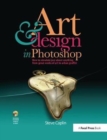 Art and Design in Photoshop : How to simulate just about anything from great works of art to urban graffiti - Book