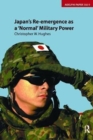 Japan's Re-emergence as a 'Normal' Military Power - Book