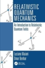 Relativistic Quantum Mechanics : An Introduction to Relativistic Quantum Fields - Book